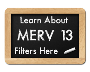 Learn About MERV 13 Filters