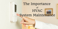 The Importance of HVAC System Maintenance